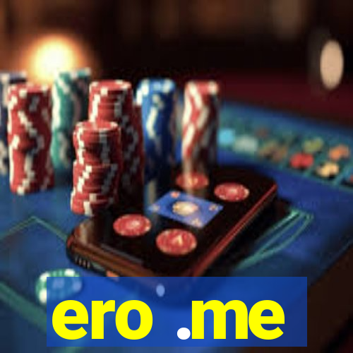 ero .me